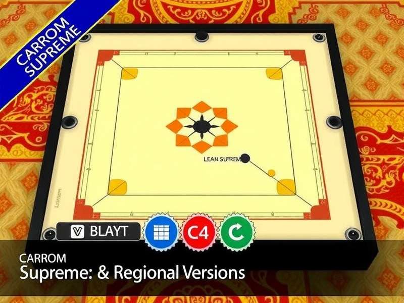 Carrom Supreme Regional Versions